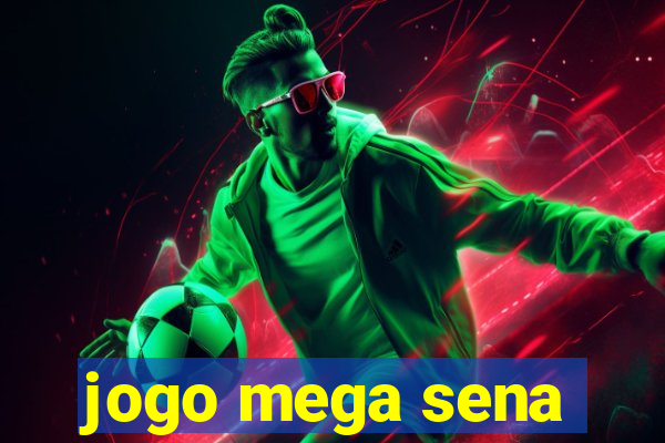 jogo mega sena