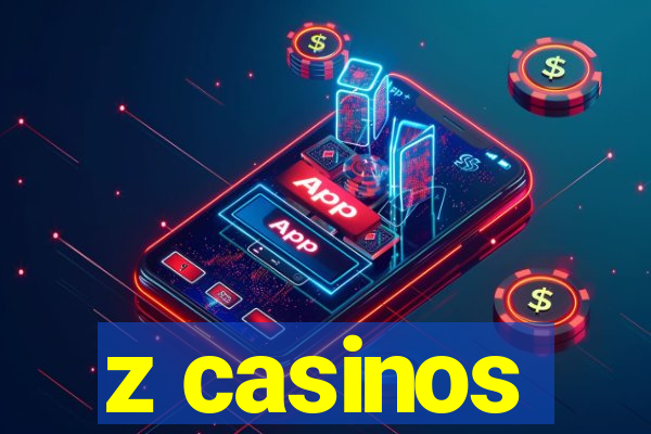 z casinos