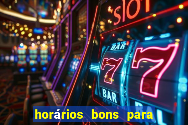 horários bons para jogar fortune tiger