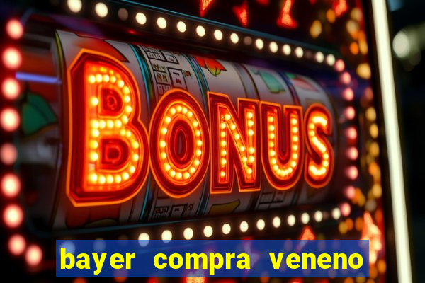 bayer compra veneno de cobra