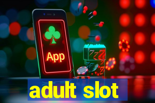 adult slot