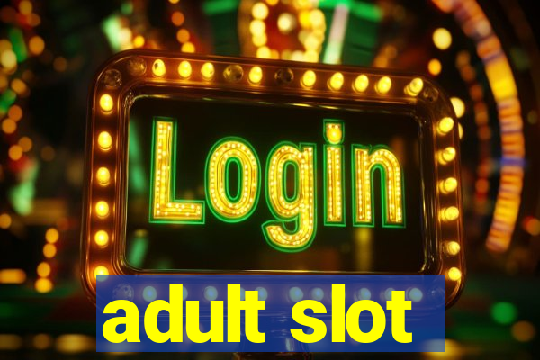 adult slot