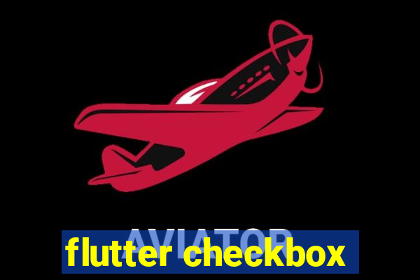 flutter checkbox