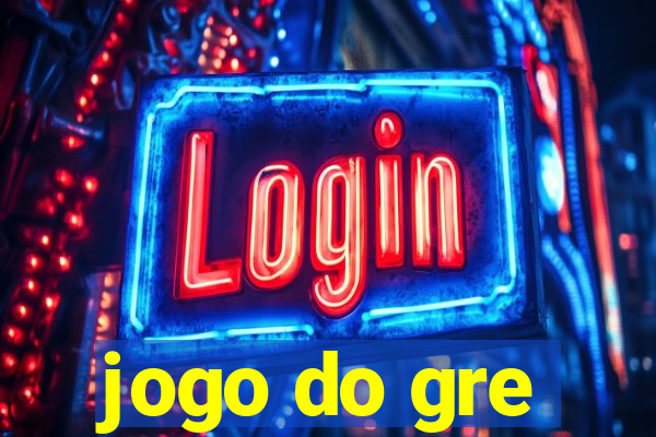 jogo do gre