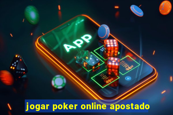 jogar poker online apostado