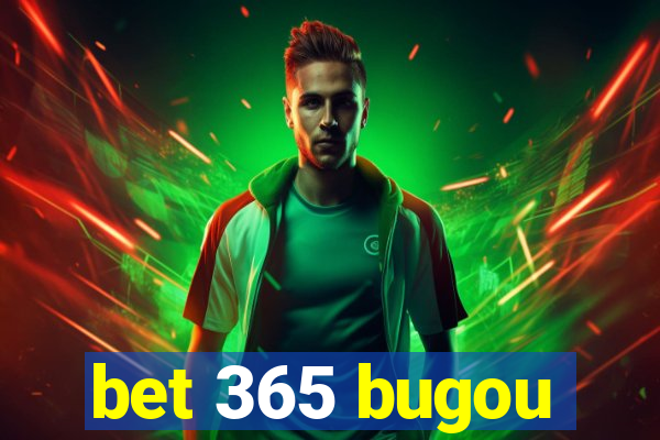 bet 365 bugou