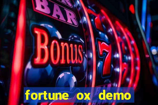 fortune ox demo bet 500