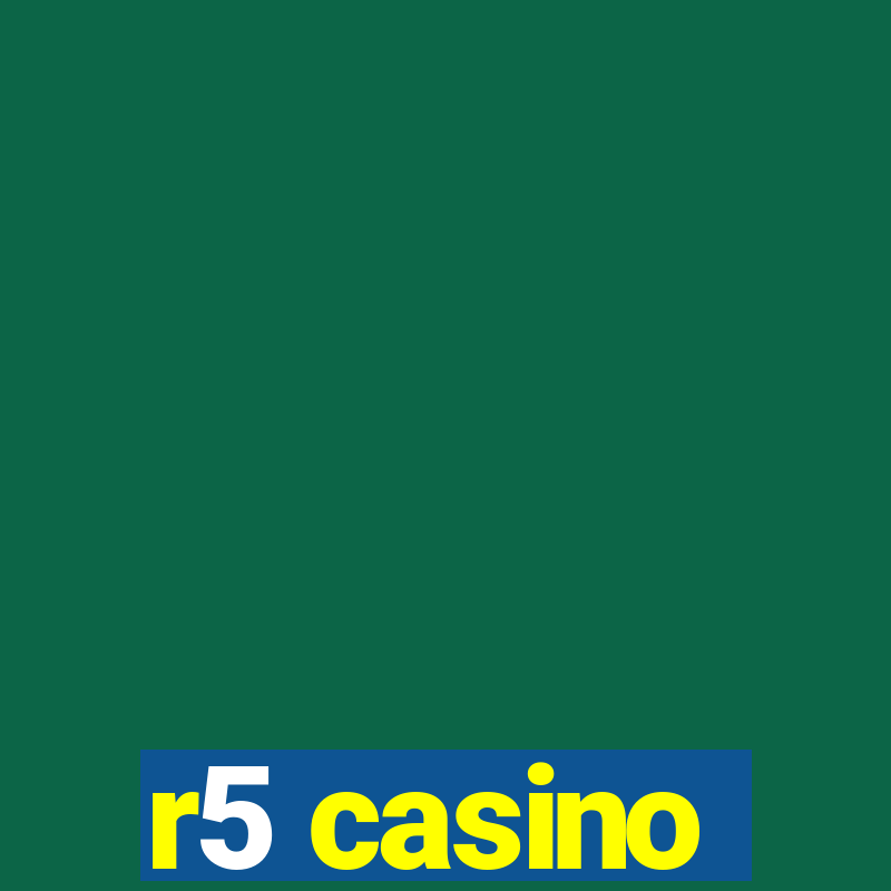 r5 casino