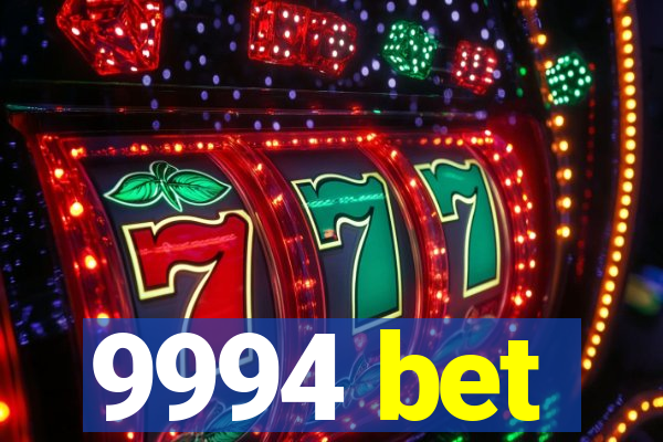 9994 bet