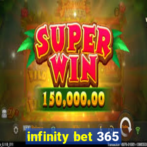 infinity bet 365