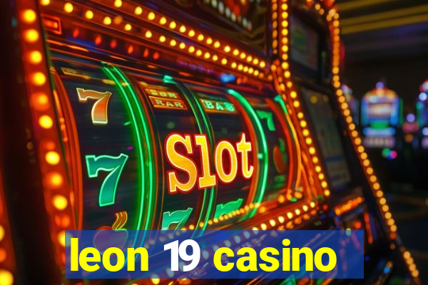 leon 19 casino