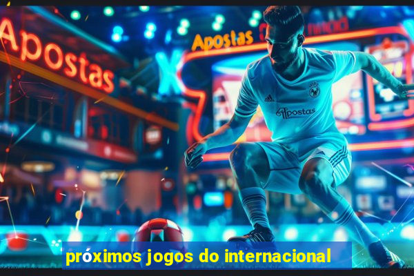 próximos jogos do internacional