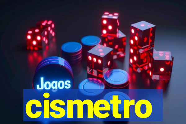 cismetro