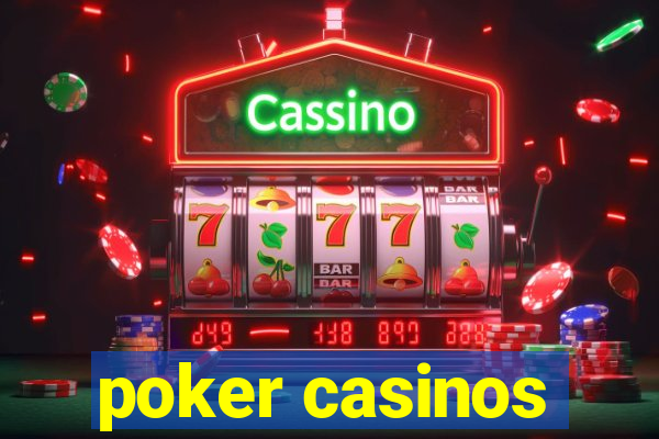 poker casinos