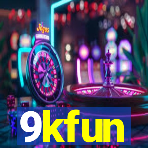 9kfun