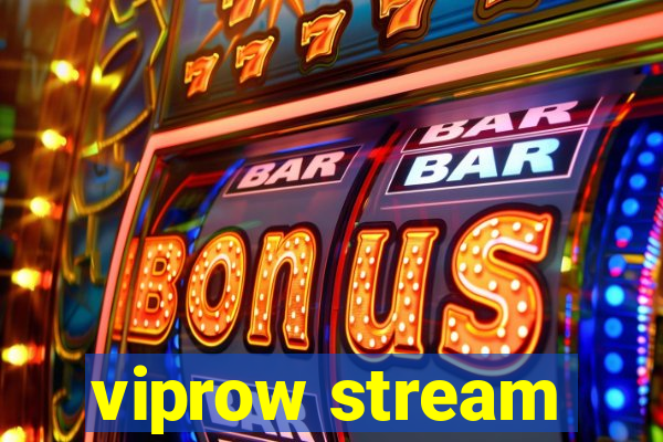 viprow stream