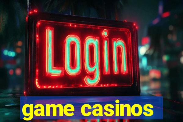 game casinos