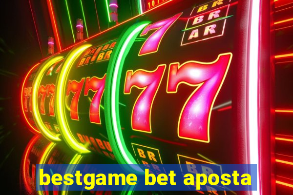 bestgame bet aposta