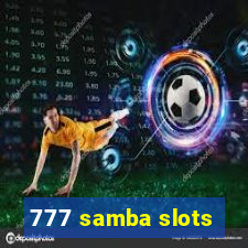 777 samba slots