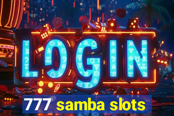 777 samba slots