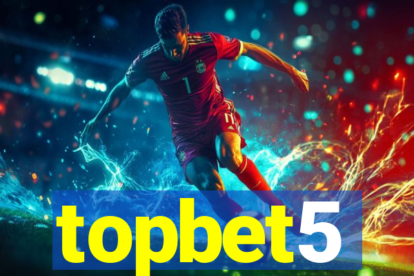 topbet5