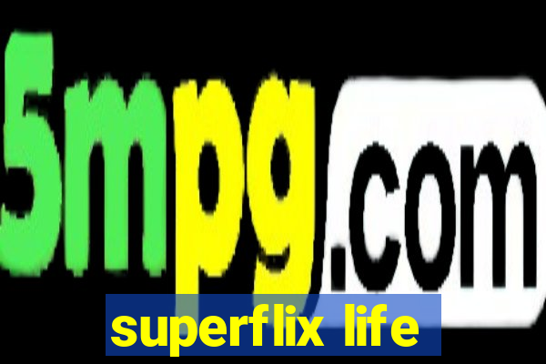 superflix life