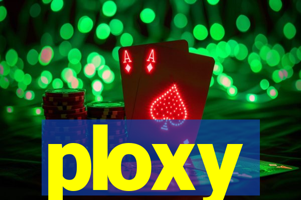 ploxy