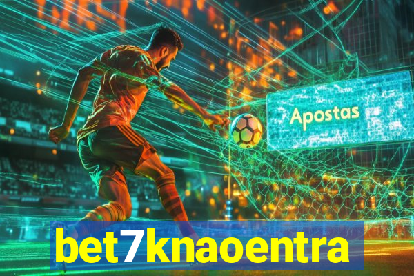 bet7knaoentra