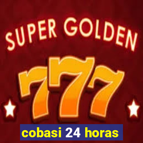 cobasi 24 horas