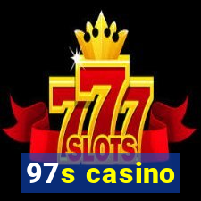 97s casino