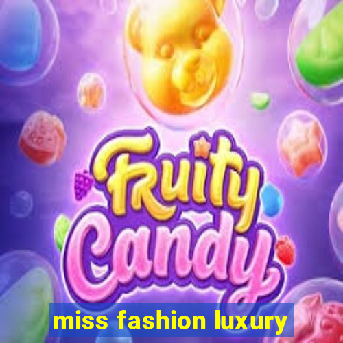 miss fashion luxury