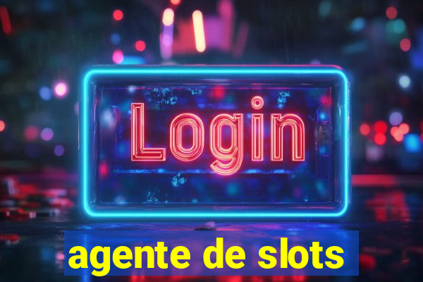 agente de slots