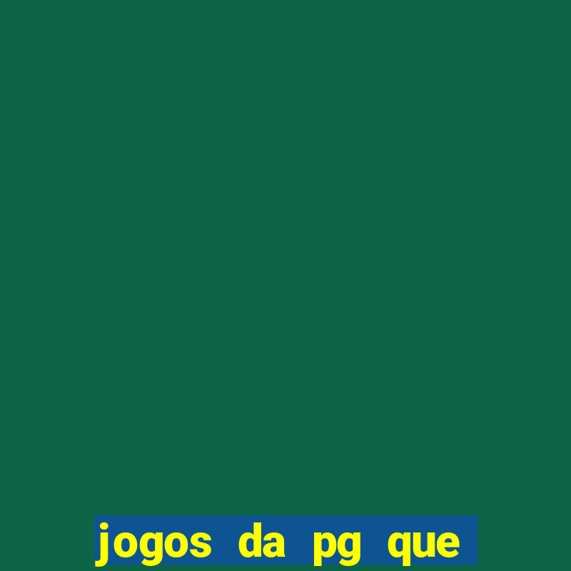 jogos da pg que mais pagam