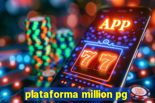 plataforma million pg