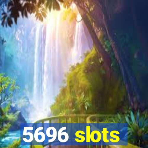 5696 slots