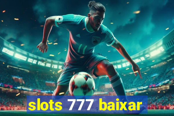 slots 777 baixar