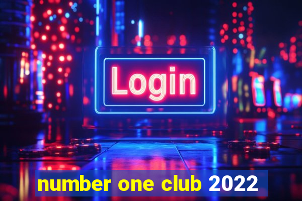 number one club 2022