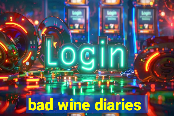 bad wine diaries