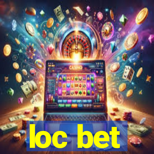 loc bet