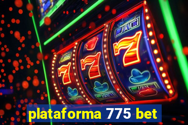 plataforma 775 bet