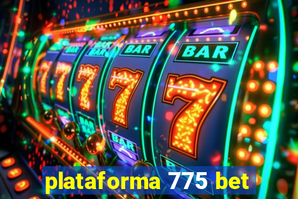 plataforma 775 bet