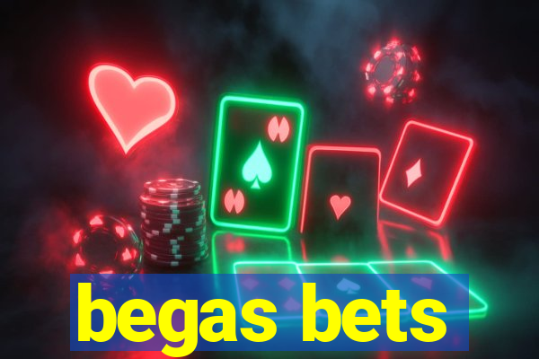 begas bets