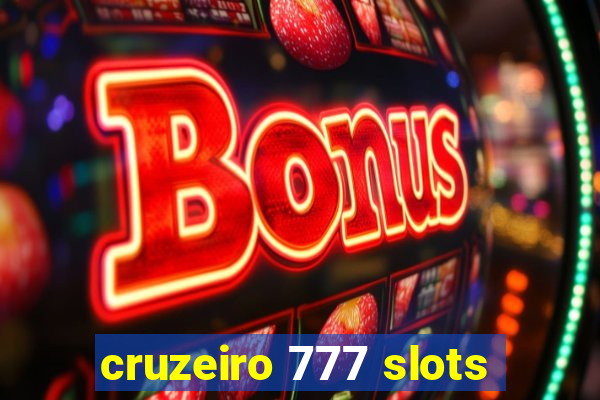 cruzeiro 777 slots