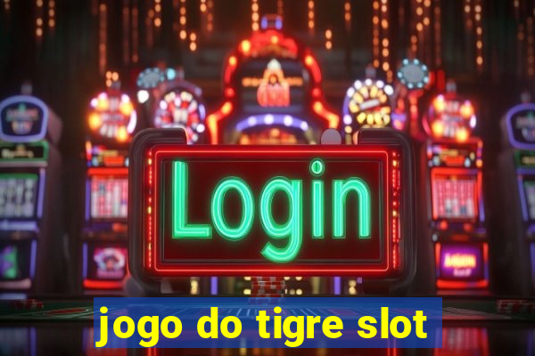 jogo do tigre slot