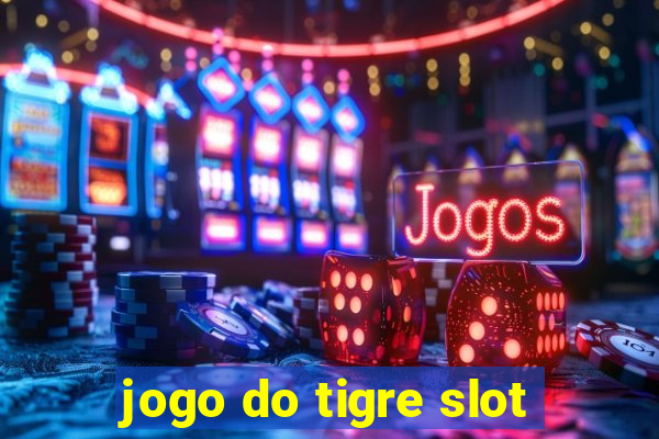 jogo do tigre slot