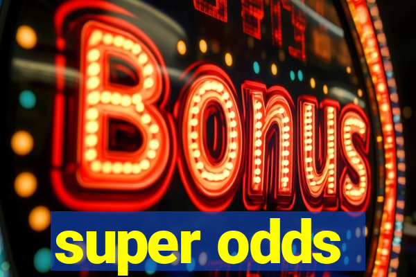 super odds