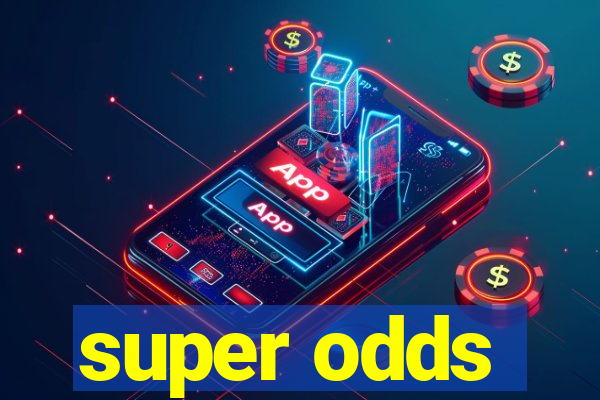 super odds