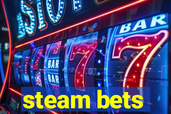 steam bets