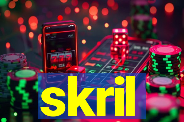 skril