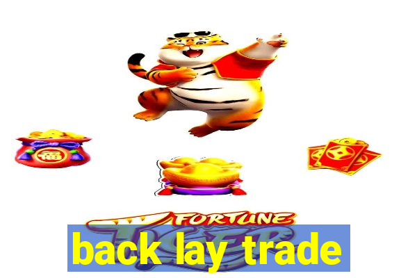 back lay trade